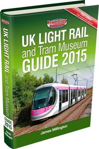 Imagen de archivo de UK Light Rail and Tram Museum Guide 2015 a la venta por Better World Books Ltd