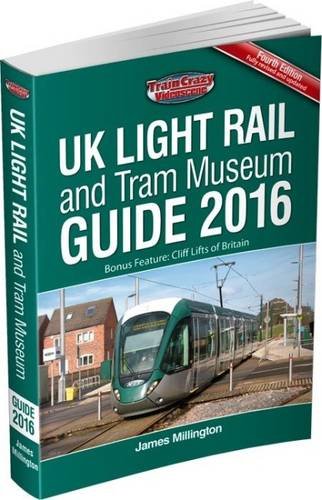 Stock image for UK Light Rail and Tram Museum Guide 2016 for sale by Bahamut Media