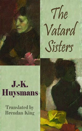 The Vatard Sisters (Dedalus European Classics) (9781907650536) by Huysmans, J. -K