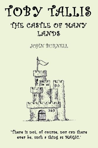 Beispielbild fr Toby Tallis and The Castle of Many Lands - A tale from the third book of the legends of Afalxon zum Verkauf von WorldofBooks