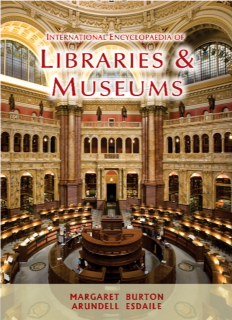 International Encyclopaedia of Libraries & Museums: Preserving their Archives , Cultures , Histories of famous known Libraries & Museums of the World (3 Vol) (9781907653766) by M. Burton