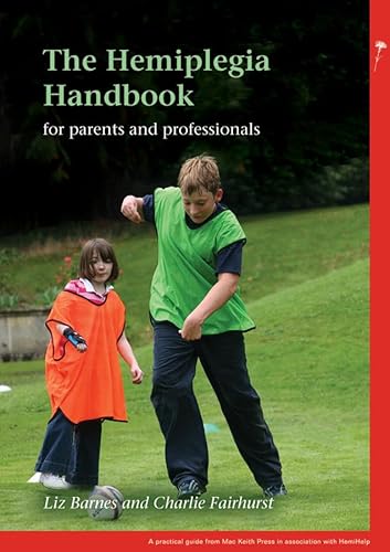 Beispielbild fr The Hemiplegia Handbook for Parents and Professionals zum Verkauf von Blackwell's