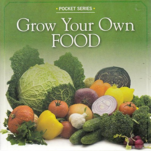 Beispielbild fr Grow Your Own Food : zum Verkauf von AwesomeBooks