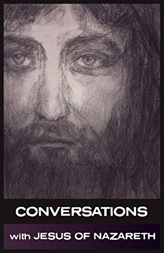 Stock image for CONVERSATIONS WITH JESUS OF NA for sale by Brook Bookstore On Demand