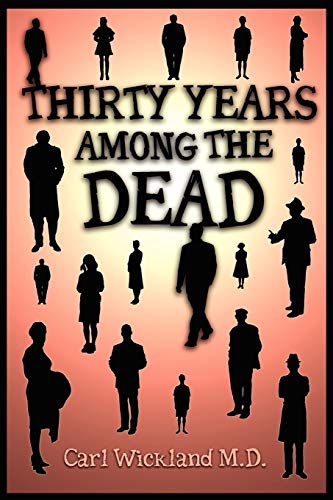 9781907661723: Thirty Years Among the Dead