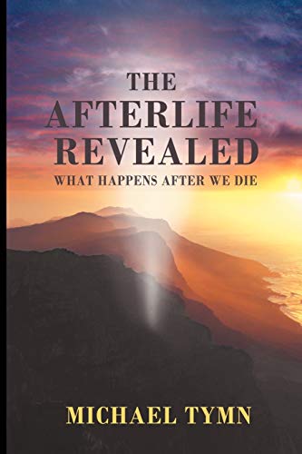 Beispielbild fr The Afterlife Revealed: What Happens After We Die zum Verkauf von HPB-Diamond