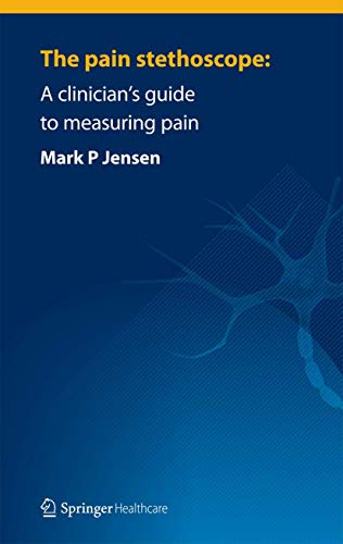 Stock image for The Pain Stethoscope: A Clinician's Guide to Measuring Pain for sale by Revaluation Books