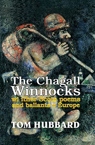 Imagen de archivo de The Chagall Winnocks: with other Scots poems and ballads of Europe a la venta por WorldofBooks