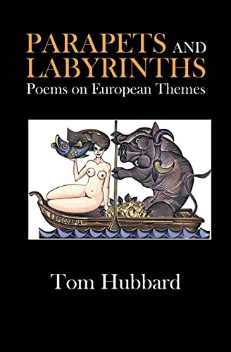 Beispielbild fr Parapets and Labyrinths: Poems in English and Scots on European Themes zum Verkauf von Lucky's Textbooks