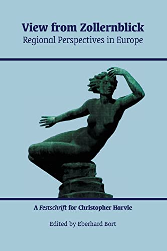 Stock image for View from Zollernblick - Regional Perspectives in Europe:: A Festschrift for Christopher Harvie for sale by AwesomeBooks