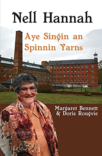 9781907676383: Nell Hannah: Spinnin Yarns an Aye Singin