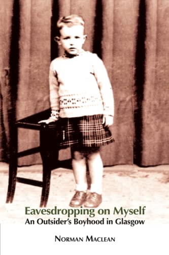 Beispielbild fr Eavesdropping on Myself: An Outsider's Boyhood in Glasgow zum Verkauf von WorldofBooks