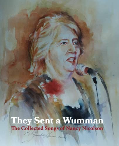 Beispielbild fr They Sent a Wumman: The Collected Songs of Nancy Nicolson zum Verkauf von WorldofBooks