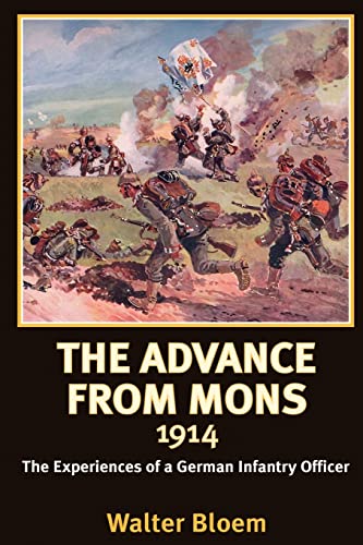 9781907677045: The Advance from Mons 1914: The Experiences of a German Infantry Officer