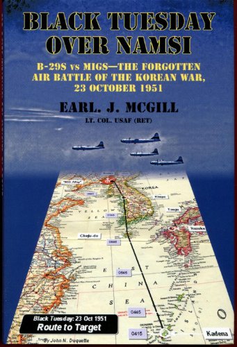 Beispielbild fr BLACK TUESDAY OVER NAMSI. B-29SVS Migs--the Forgotten Air Battle of the Korean War, 23 October 1951 zum Verkauf von Cornerstone Books
