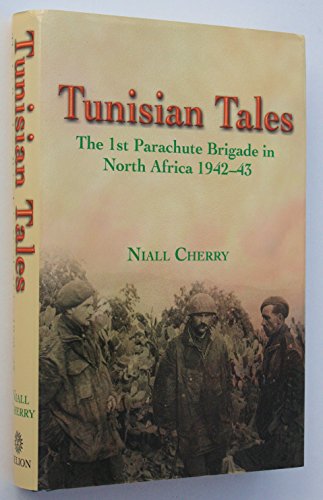 9781907677229: Tunisian Tales: The 1st Parachute Brigade in North Africa 1942-43