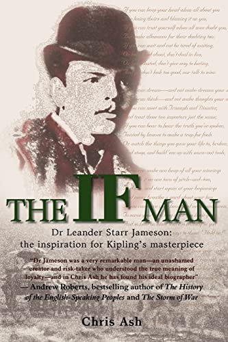 Stock image for The If Man: Dr Leander Starr Jameson, the Inspiration for Kipling's Masterpiece for sale by Monster Bookshop