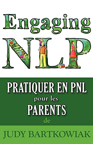 Imagen de archivo de Pratiquer la PNL pour les PARENTS (French Edition) a la venta por Lucky's Textbooks