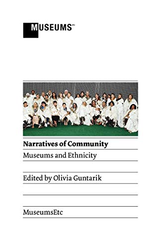 Beispielbild fr Narratives of Community: Museums and Ethnicity zum Verkauf von Book Dispensary