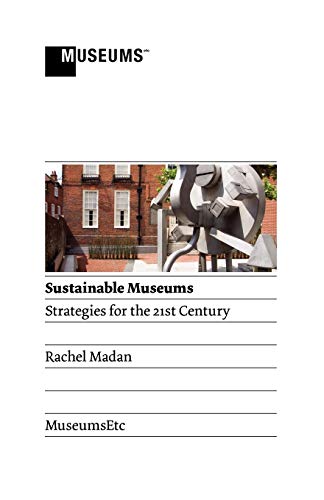 Beispielbild fr Sustainable Museums: Strategies for the 21st Century zum Verkauf von WorldofBooks