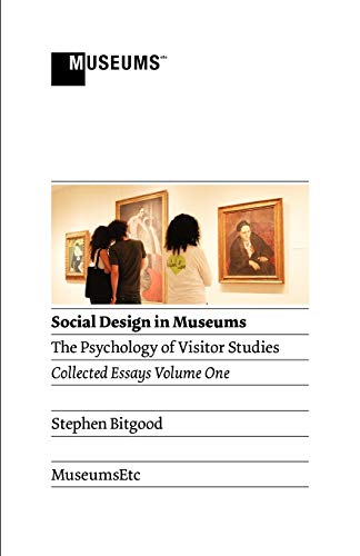 Stock image for Social Design in Museums The Psychology of Visitor Studies Volume One for sale by PBShop.store US