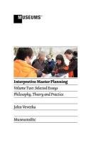 Stock image for Interpretive Master Planning: Volume 2 - Selected Essays: Philosophy, Theory and Practice for sale by AwesomeBooks