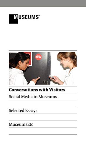 9781907697371: Conversations with Visitors: Social Media and Museums