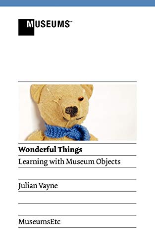 Stock image for Wonderful Things - Learning with Museum Objects for sale by WorldofBooks