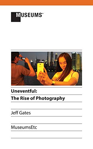 Beispielbild fr Uneventful The Rise of Photography zum Verkauf von PBShop.store US