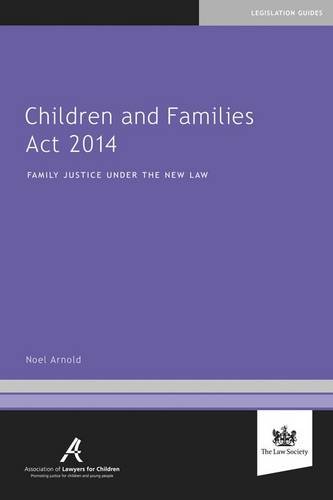 Stock image for Children and Families Act 2014: Family Justice Under the New Law for sale by Brit Books