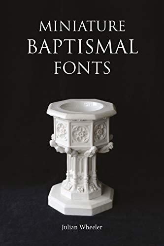 Stock image for Miniature Baptismal Fonts for sale by WorldofBooks