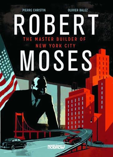 Stock image for Robert Moses: The Master Builder of New York City for sale by Books From California