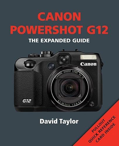 Canon Powershot G12 (The Expanded Guide) (9781907708091) by Taylor, David