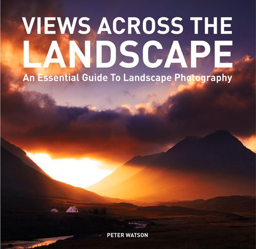 Beispielbild fr Views Across the Landscape An Essential Guide to Landscape, Photography zum Verkauf von PBShop.store UK