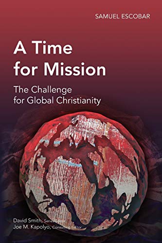 Imagen de archivo de A Time for Mission: The Challenge for Global Christianity (Global Christian Library) a la venta por Regent College Bookstore