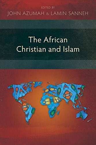 Stock image for The African Christian and Islam for sale by AwesomeBooks