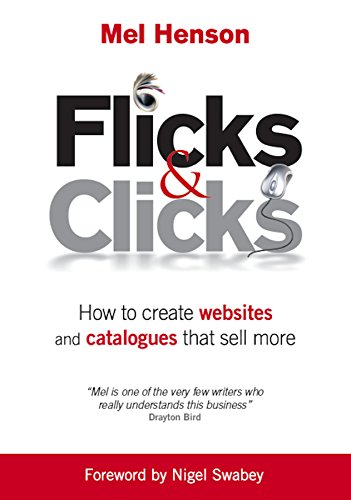 Stock image for Flicks & Clicks: How to Create Websites and Catalogues that Sell More for sale by WorldofBooks