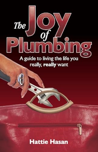 Beispielbild fr The Joy of Plumbing: A Guide to Living the Life You Really, Really Want zum Verkauf von WorldofBooks