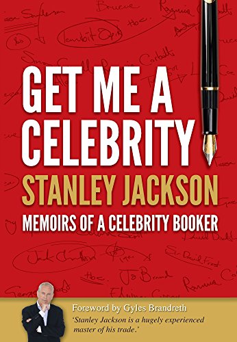 Imagen de archivo de Get Me A Celebrity!: Memoirs of a Celebrity Booker a la venta por Reuseabook