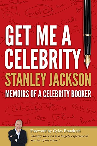 Imagen de archivo de Get Me A Celebrity!: Memoirs of a celebrity booker a la venta por Devils in the Detail Ltd