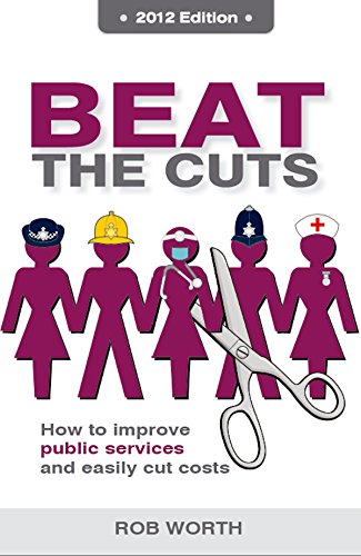 Beispielbild fr Beat the Cuts: How to improve public services and easily cut costs zum Verkauf von WorldofBooks