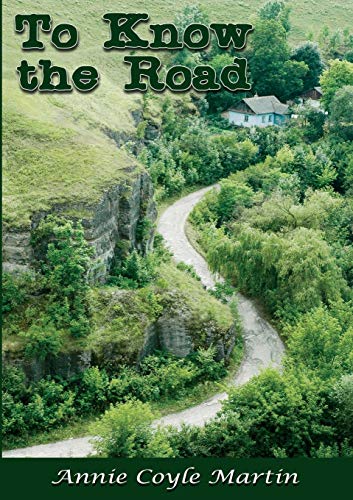 Imagen de archivo de To Know the Road Martin, Annie Coyle a la venta por Aragon Books Canada