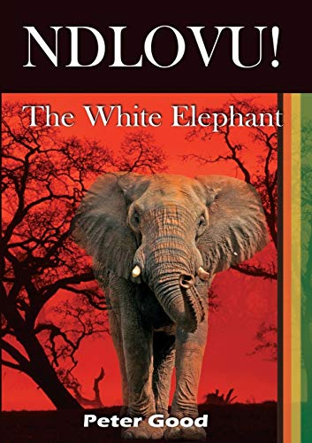 Ndlovu - The White Elephant (9781907728228) by Good, Peter