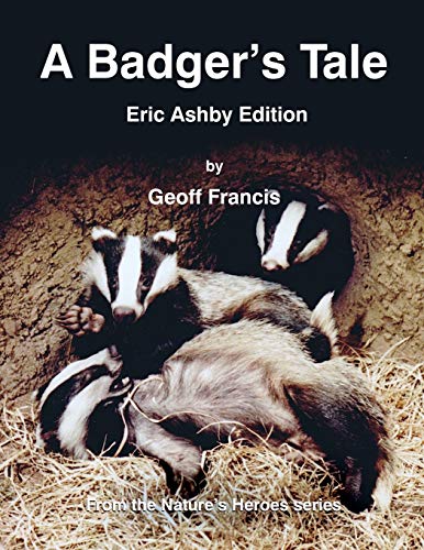 Stock image for A Badger's Tale: Eric Ashby edition: From the Nature's Heroes series for sale by WorldofBooks