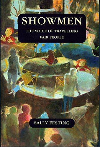 Stock image for Showmen: The Voice of Travelling Fair People for sale by WorldofBooks