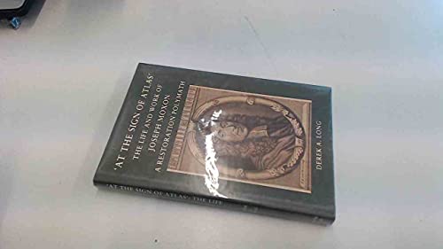 Imagen de archivo de At the Sign of Atlas : The Life Work of Joseph Moxon, a Restoration Polymath a la venta por Rickaro Books BA PBFA