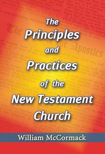 Stock image for Principles and Practices of the New Testament Church for sale by Bookmans