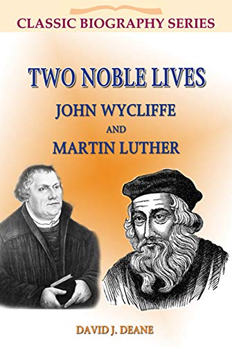 Stock image for Two Noble Lives John Wycliffe Martin Luther for sale by ThriftBooks-Dallas