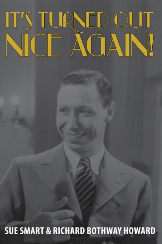 Stock image for It's Turned Out Nice Again!: A biography of George Formby for sale by WorldofBooks