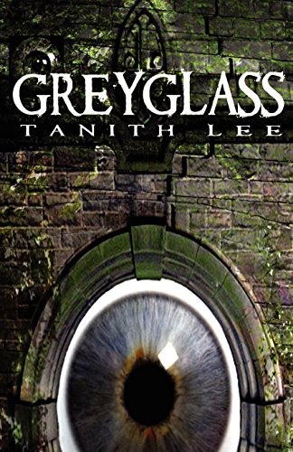 Greyglass (9781907737046) by Lee, Tanith